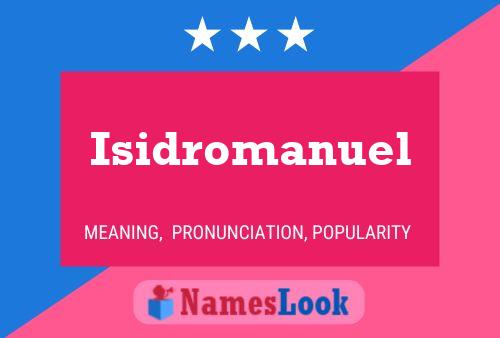 Isidromanuel Name Poster