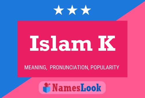 Islam K Name Poster