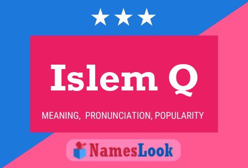 Islem Q Name Poster