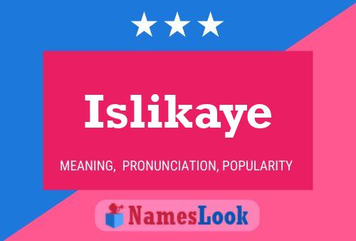 Islikaye Name Poster