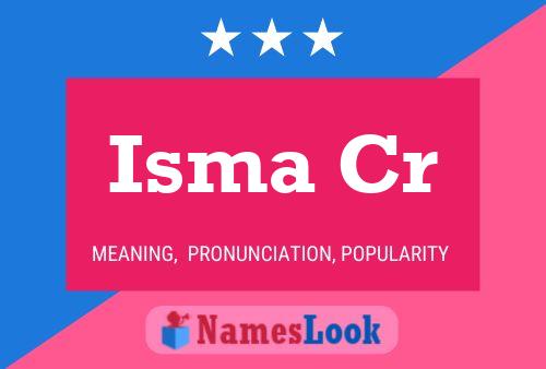 Isma Cr Name Poster