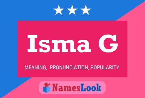 Isma G Name Poster