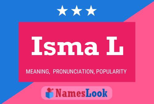 Isma L Name Poster