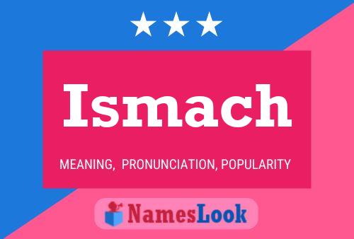 Ismach Name Poster