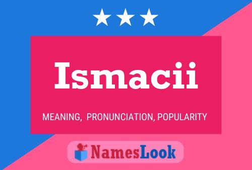 Ismacii Name Poster