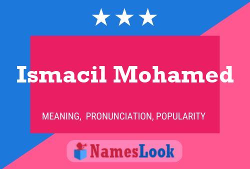 Ismacil Mohamed Name Poster