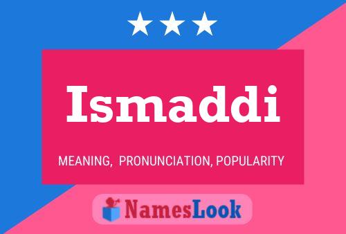 Ismaddi Name Poster