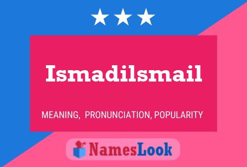 Ismadilsmail Name Poster