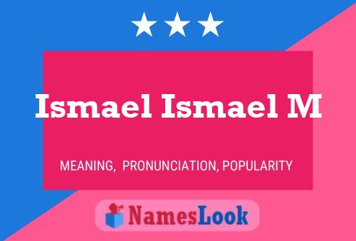 Ismael Ismael M Name Poster