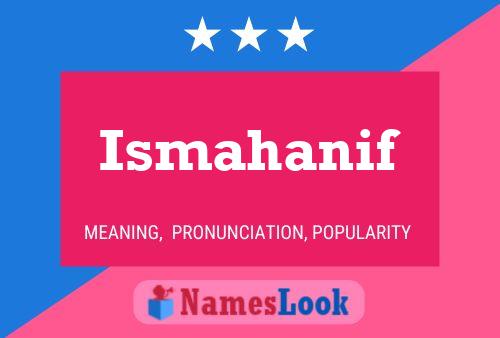 Ismahanif Name Poster