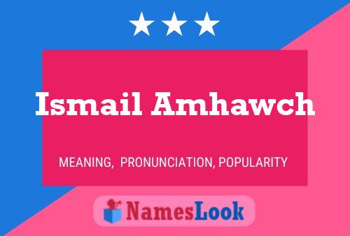 Ismail Amhawch Name Poster