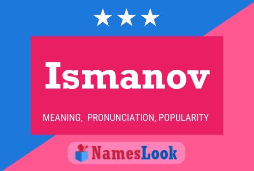 Ismanov Name Poster