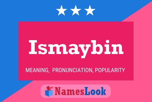 Ismaybin Name Poster