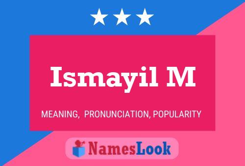 Ismayil M Name Poster