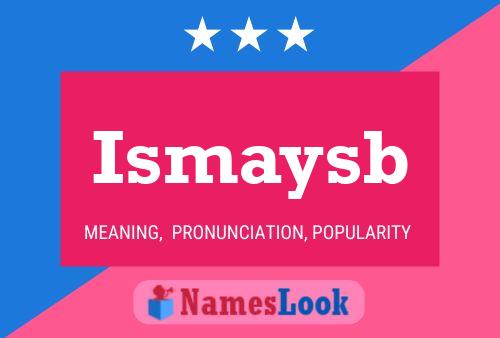 Ismaysb Name Poster