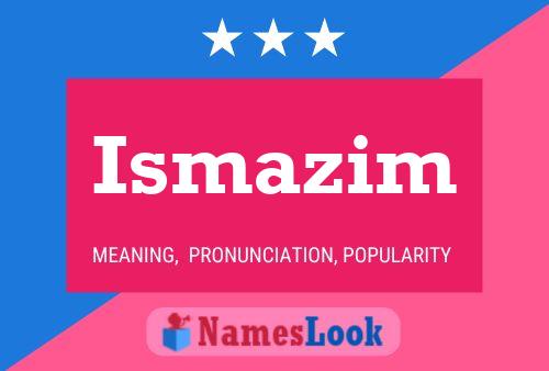 Ismazim Name Poster