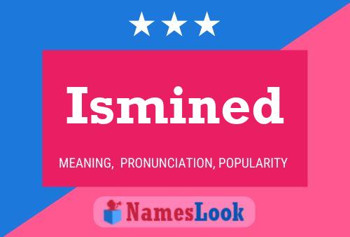 Ismined Name Poster