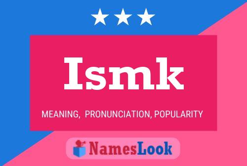 Ismk Name Poster