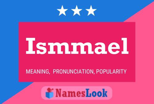 Ismmael Name Poster