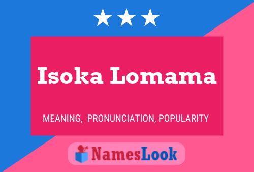 Isoka Lomama Name Poster