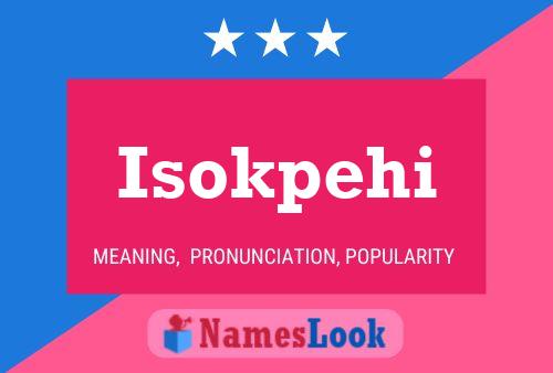 Isokpehi Name Poster