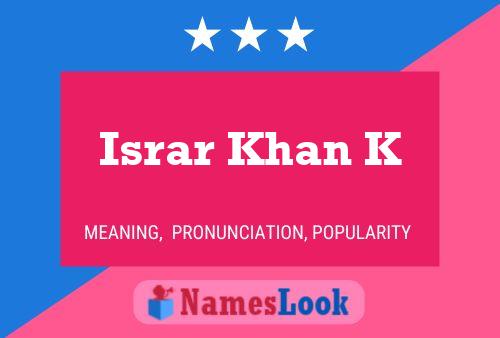 Israr Khan K Name Poster