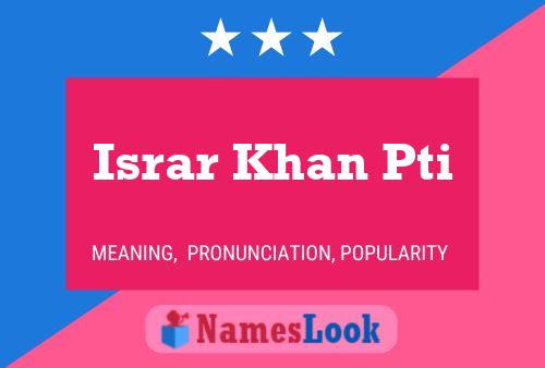 Israr Khan Pti Name Poster