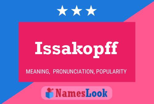 Issakopff Name Poster