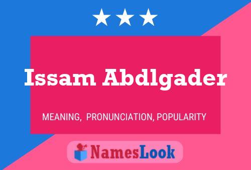 Issam Abdlgader Name Poster