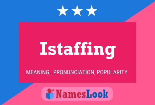 Istaffing Name Poster