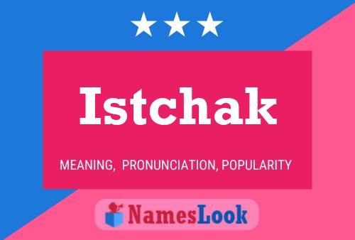 Istchak Name Poster