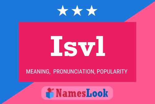 Isvl Name Poster