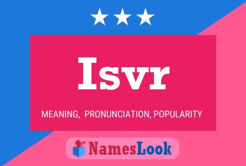 Isvr Name Poster