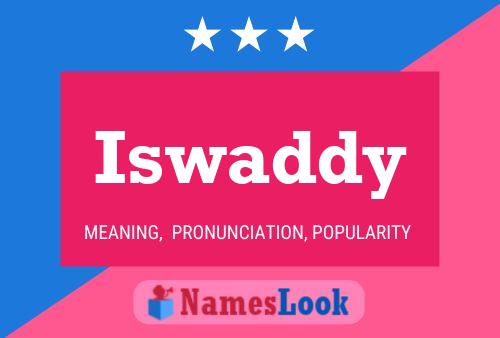 Iswaddy Name Poster