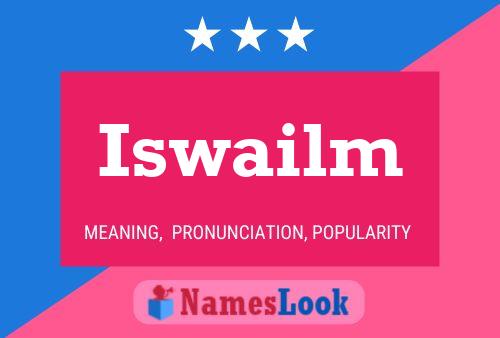 Iswailm Name Poster