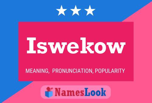 Iswekow Name Poster