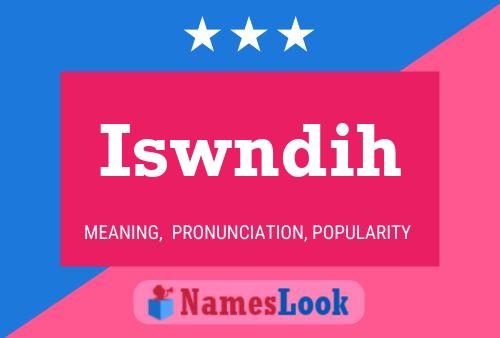 Iswndih Name Poster