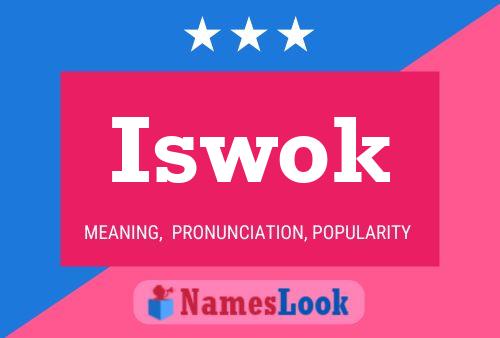 Iswok Name Poster