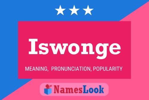 Iswonge Name Poster