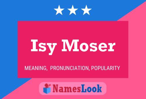 Isy Moser Name Poster