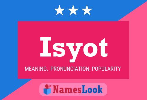 Isyot Name Poster