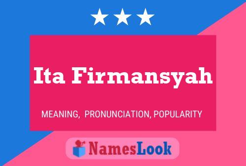 Ita Firmansyah Name Poster