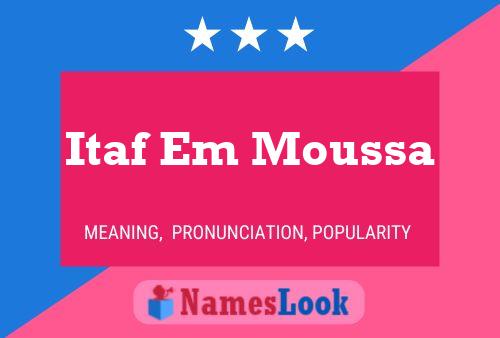 Itaf Em Moussa Name Poster