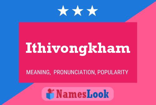 Ithivongkham Name Poster