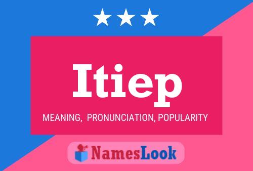 Itiep Name Poster