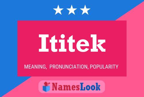 Ititek Name Poster