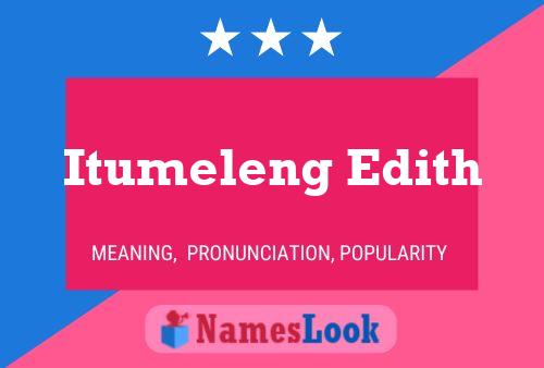 Itumeleng Edith Name Poster