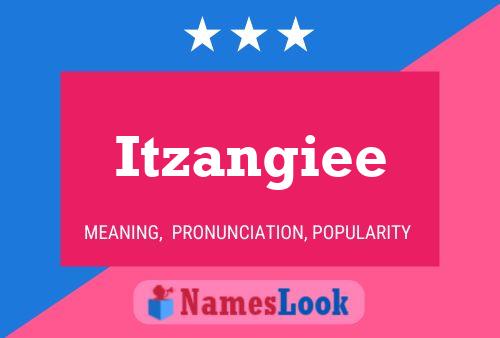 Itzangiee Name Poster