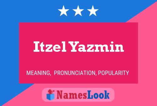 Itzel Yazmin Name Poster