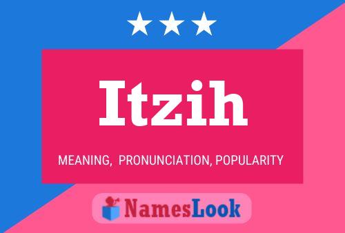 Itzih Name Poster